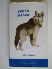 Zanna Bianca - Jack London - Giunti editore, 2004