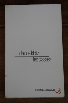 CLAUDE KLOTZ (PATRICK CAUVIN) - LES CLASSES - C. BOURGOIS - 1968 - GUTER ZUSTAND