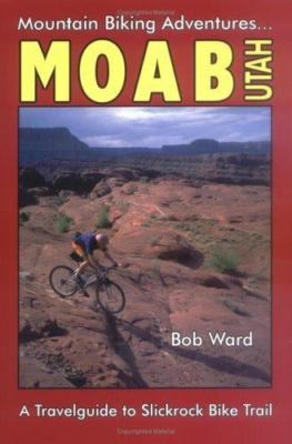 Moab, Utah: A Travelguide to Slickrock Bike - 9781879415119, paperback, Bob Ward