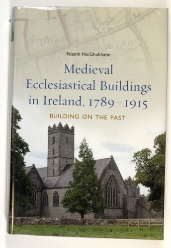 Niamh NicGhabhann / Medieval Ecclesiastical Buildings in Ireland 1789-1915 1st - Picture 1 of 1