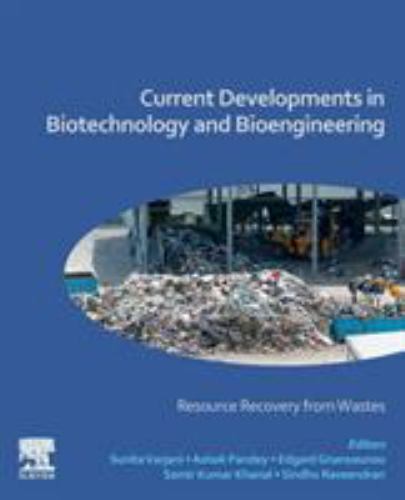 Current Developments in Biotechnology and Bioengineering Varjani Pandey Elsevier