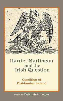 Harriet Martineau und die irische Frage: Zustand des Irlands nach der Hungersnot von De