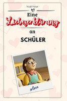 Eine LiebeserkläRung An SchüLer Noah Meier Taschenbuch 66 S. Deutsch 2024