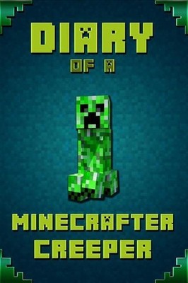Diary of a Minecrafter Creeper: Legendary Diary of Mysterious Creeper. Find Out
