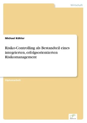 Risiko-Controlling als Bestandteil eines integrierte[...] | Buch | 9783838650654