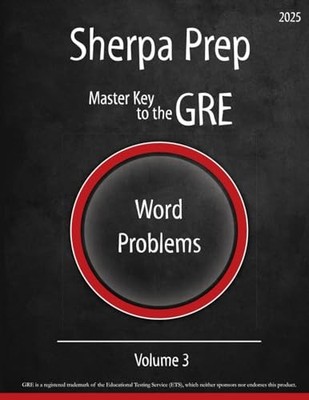 Word Problems: Master Key to the GRE: V..., Sherpa Prep