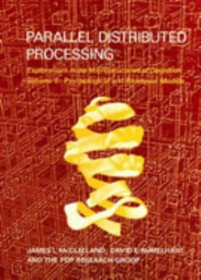 Parallel Distributed Processing, Volume 2 Vol. 2 : Explorations i