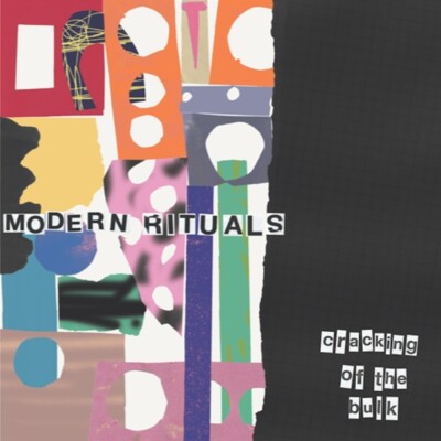 MODERN RITUALS - CRACKING OF THE BULK   CD NEU
