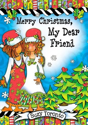 Merry Christmas, My Dear Friend by Suzy Toronto, An Inspiring Christmas Gift...