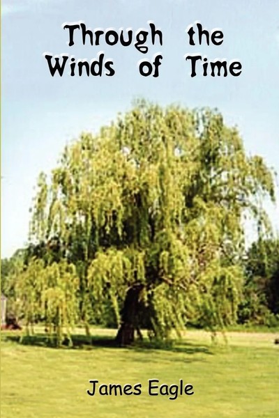 Through The Winds Of Time James Eagle Taschenbuch Kartoniert / Broschiert 2003-image
