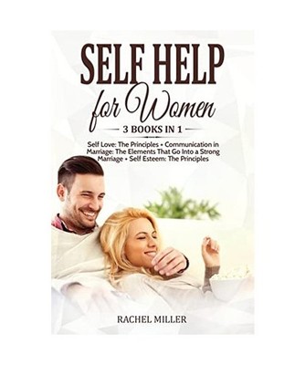 Self Help for Women: 3 books in 1: Self Love: The Principles + Communication in 