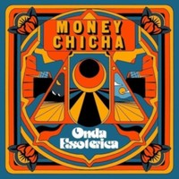 Money Chicha - Onda Esoterica - Vinyl Record Lp - H4Z