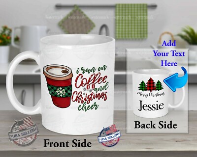 I RUN ON COFFEE CHRISTMAS PERSONALIZED COFFEE MUG FOR 11oz CERAMIC MUG