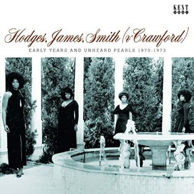 HODGES JAMES SMITH (und CRAWFORD) - FRÜHE JAHRE UND UNGEHÖRTE PERLEN 1970-1973