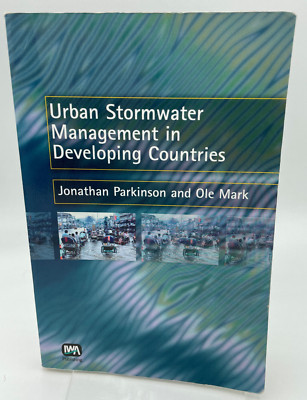 Urban Stormwater Management in Developing Countries - O. Mark and J. Parkinson