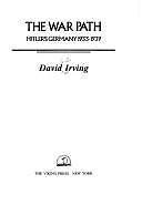 War Path : Hitler's Germany 1933-1939 by David Irving (1978
