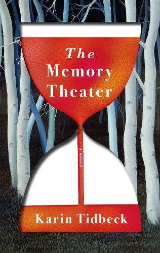 Karin Tidbeck The Memory Theater (Copertina rigida)