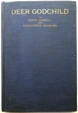 Marguerite Bernard, Edith Serrell / Deer Godchild 1st Edition 1918