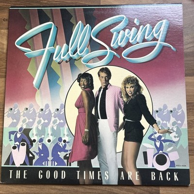 FULL SWING - THE GOOD TIMES ARE BACK STILL SEALED ORIG '82 US PRESSING