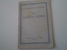 ANTICO LIBRETTO OPERA LA GAZZA LADRA GIOACCHINO ROSSINI - 1952 - ED. RICORDI