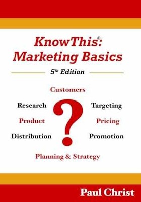 KnowThis: Marketing Basics, 5th - Paperback, by Christ Ph.D. Paul - Very Good