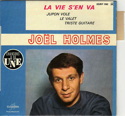 JOËL HOLMES LA VIE S'EN VA FRANZÖSISCH ORIG EP ANDRE LIVERNAUX