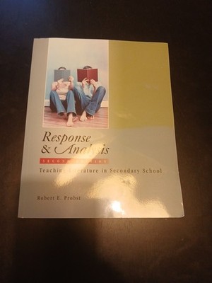 Response and Analysis, Second Edition : Teaching Literature in Secondary School