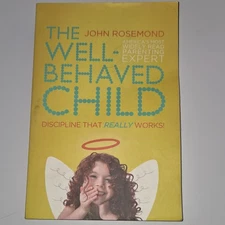 Well-Behaved Child by John Rosemond Signed Paperback