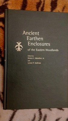 Ancient Earthen Enclosures Of The Eastern Woodlands HC/GILT/Cloth 1998, 270 pp.