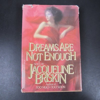 Dreams Are Not Enough Jacqueline Briskin 1987 Book Club Edition G.P. Putnam's