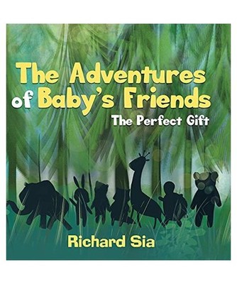 The Adventures of Baby's Friends: The Perfect Gift: The Perfect Gift, Richard Si