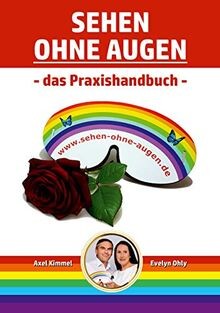 Sehen ohne Augen - das Praxishandbuch von Ohly, Evelyn | Buch | Zustand sehr gut