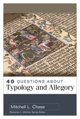 40 Questions about Typology and Allegory (Paperback or Softback)