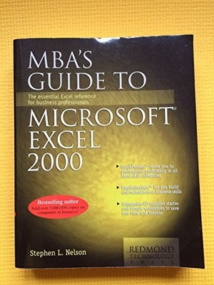 Mba's Guide to Microsoft Excel 2000: The Essential Excel Reference for Busin...