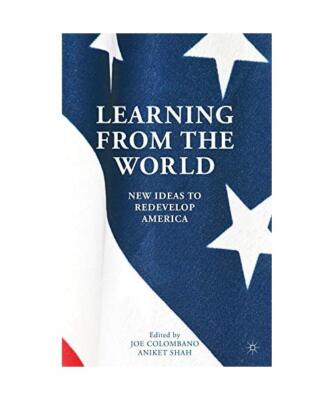 Learning from the World: New Ideas to Redevelop America