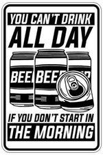 YOU CAN'T DRINK ALL DAY sign Metal funny man cave house decor B1015