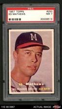 1957 Topps #250 Eddie Mathews Braves HOF PSA 7 - NM