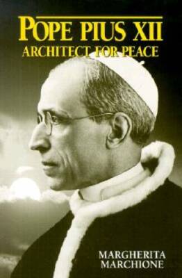 Pope Pius XII: Architect for Peace - Paperback - GOOD