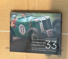 The Mighty Mg Magnettes Of 33 The Cars The Drivers The Mystery By Graeme...