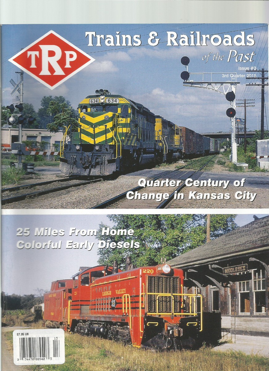TRAINS AND RAILROADS OF THE PAST MAGAZINE ISSUE 3RD QUARTER 2015