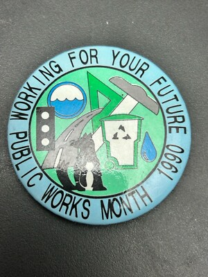 #ad Vintage 1990 Public Works Month Pinback Green Working For Your Future $8.75