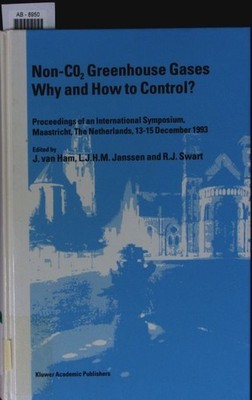 Non-CO2 Greenhouse Gases. Proceedings of an International Symposium, Maastricht,