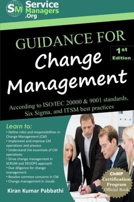 GUIDANCE FOR CHANGE MANAGEMENT: ACCORDING TO ISO/IEC 20000 By Kiran Kumar NEW