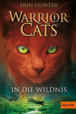Warrior Cats. In die Wildnis: Staffel I, Band 1 (Warrior Cats, Staffel 1, 1) Hun