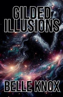 Belle Knox | Gilded Illusions | Taschenbuch | Englisch (2024) | Belle Knox