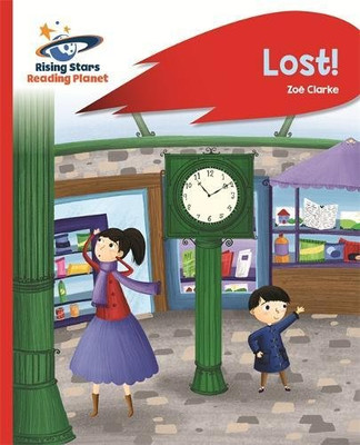 Reading Planet - Lost! - Red B: Rocket Phonics (Rising Stars... - Clarke, Zoe