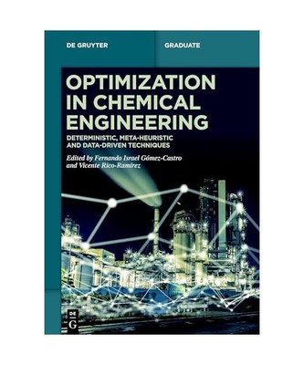 Optimization in Chemical Engineering: Deterministic, Meta-Heuristic and Data-Dri