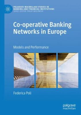 Co-operative Banking Networks in Europe : Models and Performance, Paperback b...