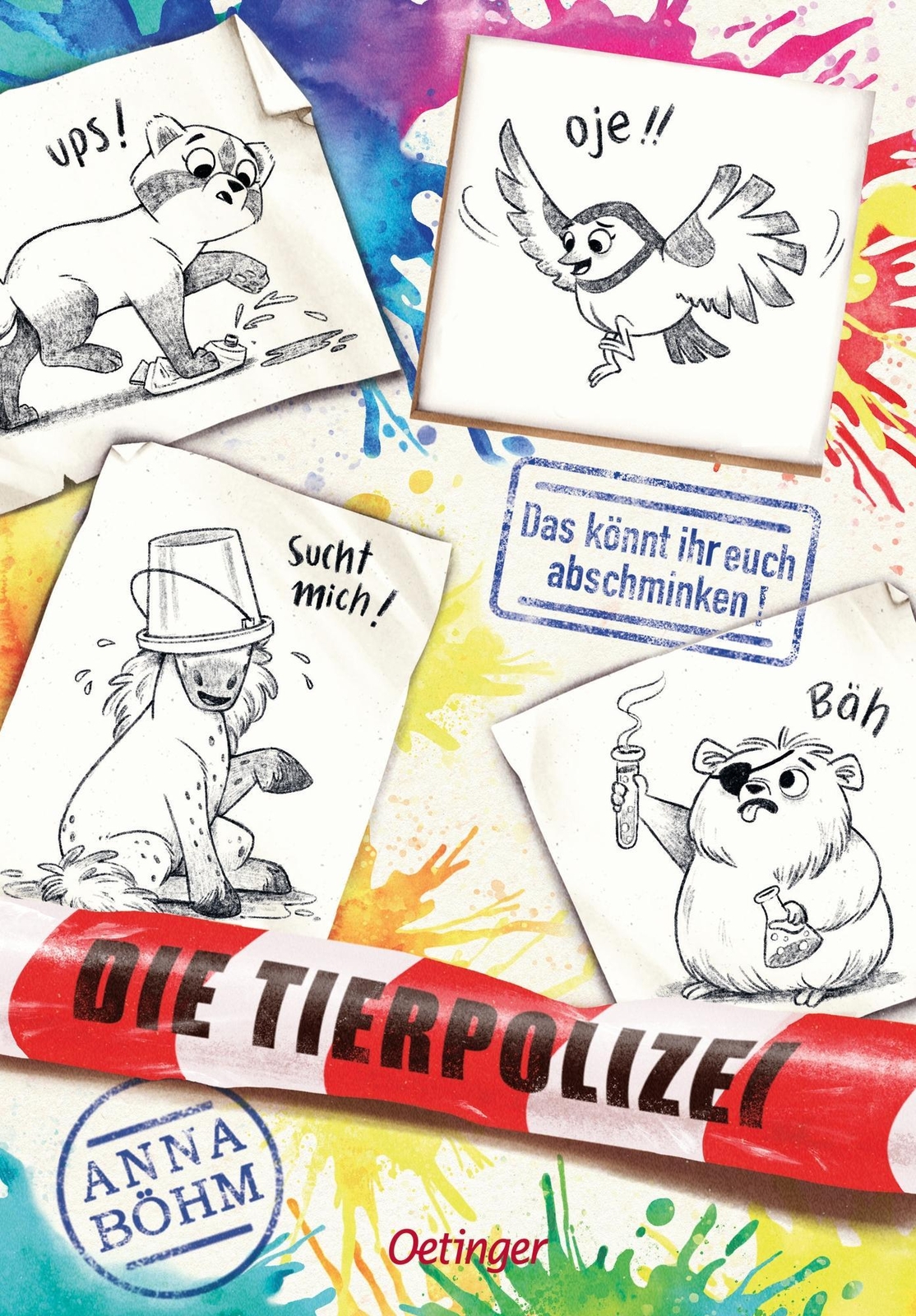 Anna Böhm Die Tierpolizei 4. Das Könnt Ihr Euch Abschminken