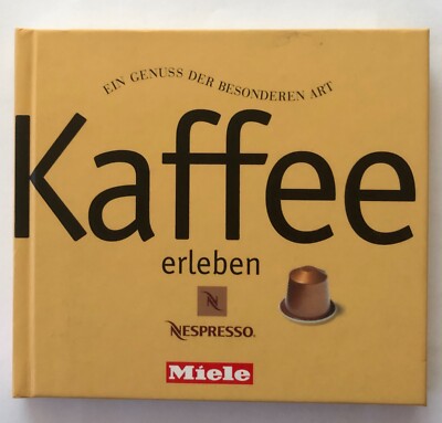MIELE Kaffee erleben    NESPRSSO   EIN GENUSS DER BESONDEREN ART